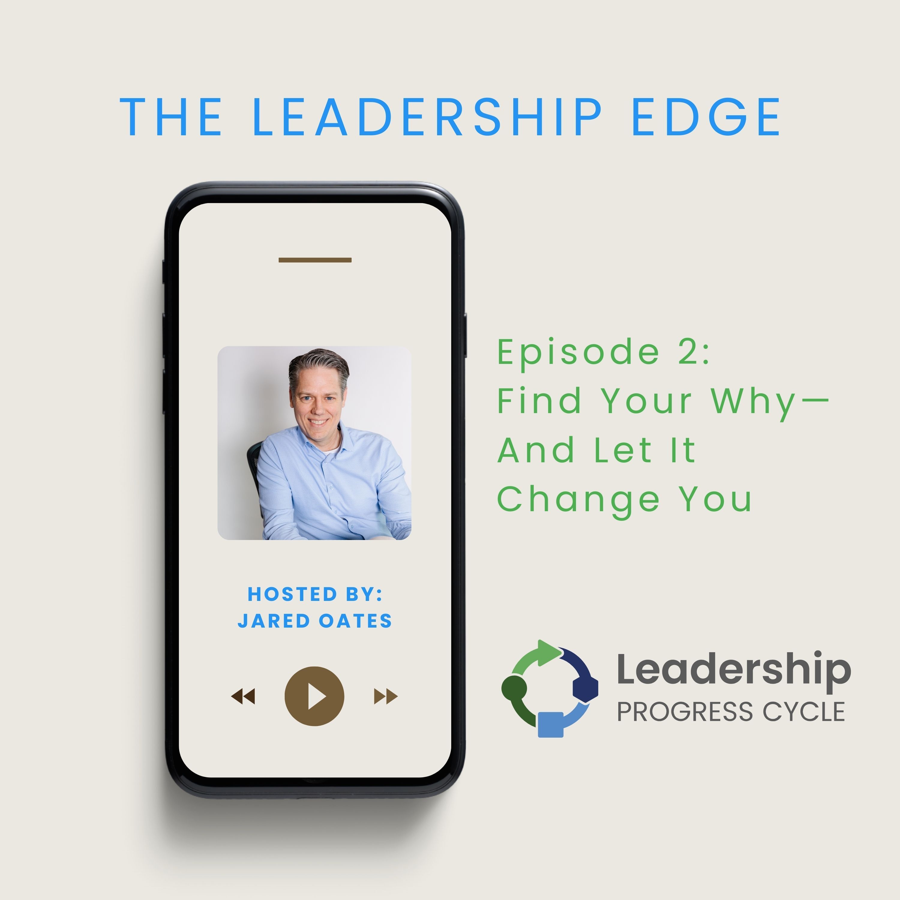 Episode 2: Find Your Why—And Let It Change You